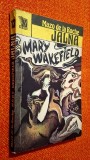 JALNA Vol.13 - Mary Wakefield - Mazo de la Roche, Editura Venus, 1993, ISBN 973 9024 58 0
