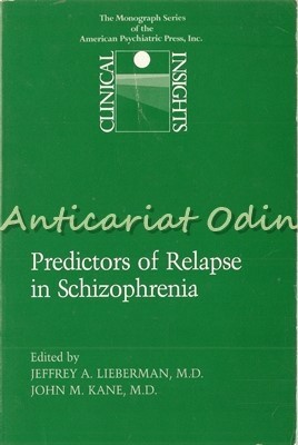 Predictors Of Relapse In Schizophrenia - Jeffrey A. Lieberman, John M. Kane foto