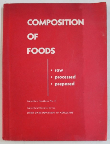 COMPOSITION OF FOODS - RAW , PROCESSED , PREPARED by BERNICE K. WATT and ANNABEL L . MERRILL , 1963
