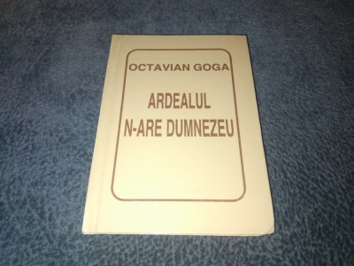 OCTAVIAN GOGA - ARDEALUL N ARE DUMNEZEU foto