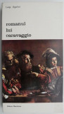 Romanul lui Caravaggio &ndash; Luigi Ugolini