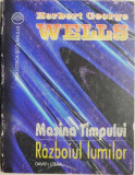 Masina timpului. Razboiul lumilor &ndash; H. G. Wells