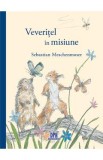 Veveritel in misiune - Sebastian Meschenmoser