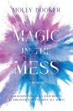 Magic in the Mess
