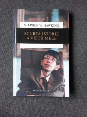 SCURTA ISTORIE A VIETII MELE - STEPHEN W. HAWKING foto