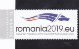 ROMANIA 2019 - PRESEDINTIA ROMANIEI LA UE - , MNH - LP 2225