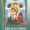 PREACINSTIREA MAICII DOMNULUI-ANTOLOGIE REALIZATA DE IEROM. PORFIRIE NICHITA-249103