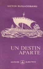 Un destin aparte (Volumul al III-lea al ciclului Dacia Felix) foto