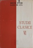 Studii Clasice VI - Al. Graur si Colab. (1964, Editura Academiei Romane) - Carte Veche, Limba Romana, Hardcover, 466 Pagini