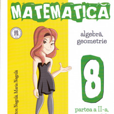 AS - NEGRILA ANTON & MARIA - MATEMATICA ALGEBRA GEOMETRIE CL. VIII