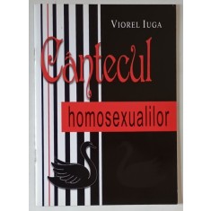 CANTECUL HOMOSEXUALILOR de VIOREL IUGA , 2014