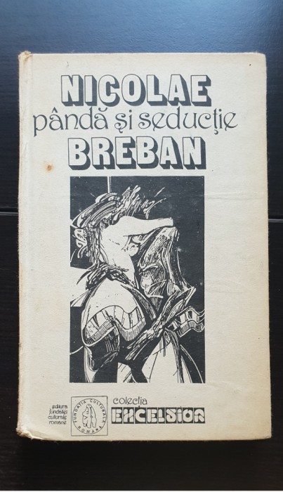 P&acirc;ndă și seducție - Nicolae Breban
