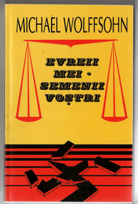 Evreii mei - semenii vostri - Michael Wolffsohn, Ed. Hasefer, 2001 foto