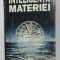 INTELIGENTA MATERIEI-DUMITRU CONSTANTIN DULCAN , 1992