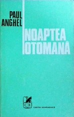 Paul Anghel - Noaptea otomana
