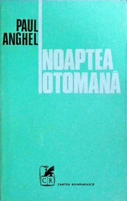 Paul Anghel - Noaptea otomana foto