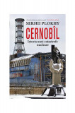 Cernob&icirc;l. Istoria unei catastrofe nucleare - Paperback brosat - Serhii Plokhy - Trei