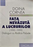 Fața nevăzută a lucrurilor 1990-1999. Dialoguri cu Rodica Palade - 1999 - Doina Cornea (@O22)