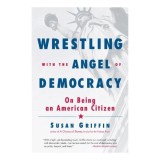 Cumpara ieftin Wrestling with the Angel of Democracy