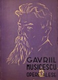 Opere alese Gavriil Musicescu - Carte noua sau anticariat, stare buna sau stare foarte buna