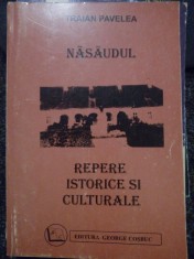 Traian Pavelea - Nasaudul. Repere istorice si culturale (Editia: 2001) foto