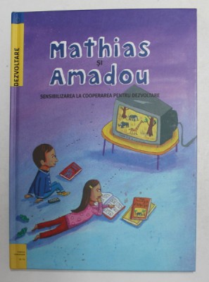 MATHIAS SI AMADOU - SENSIBILIZAREA LA COOPERAREA PENTRU DEZVOLTARE, 2007 foto