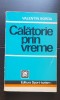 Călătorie prin vreme - Valentin Borda