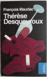 Cumpara ieftin Therese Desqueyroux &ndash; Francois Mauriac