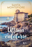 Ultima călătorie - Paperback brosat - Santa Montefiore - Litera, 2022