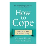 Cumpara ieftin How to Cope When Your Child Cannot