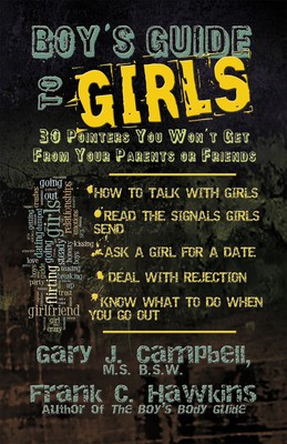 Boy&amp;#039;s Guide to Girls: 30 Pointers You Won&amp;#039;t Get from Your Parents or Friends foto