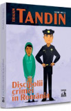 Discipolii crimei in Romania - Traian Tandin