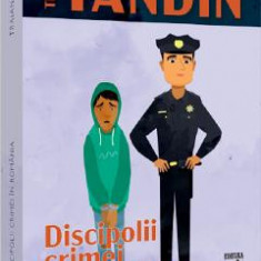 Discipolii crimei in Romania - Traian Tandin