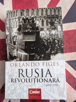 Orlando Figes, Rusia revolutionara 1891-1991 foto