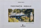 Fascinatia iasului - Maria Radu (AR189)