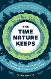 The Time Nature Keeps: A Visual Guide to the Rhythms of the Natural World
