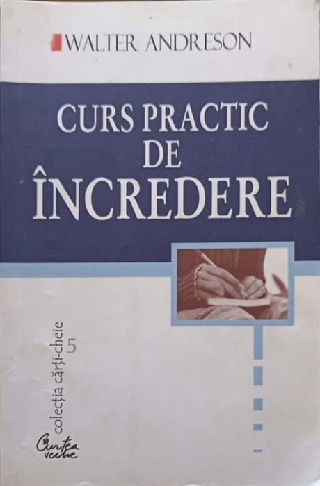 CURS PRACTIC DE INCREDERE-WALTER ANDERSON-281573
