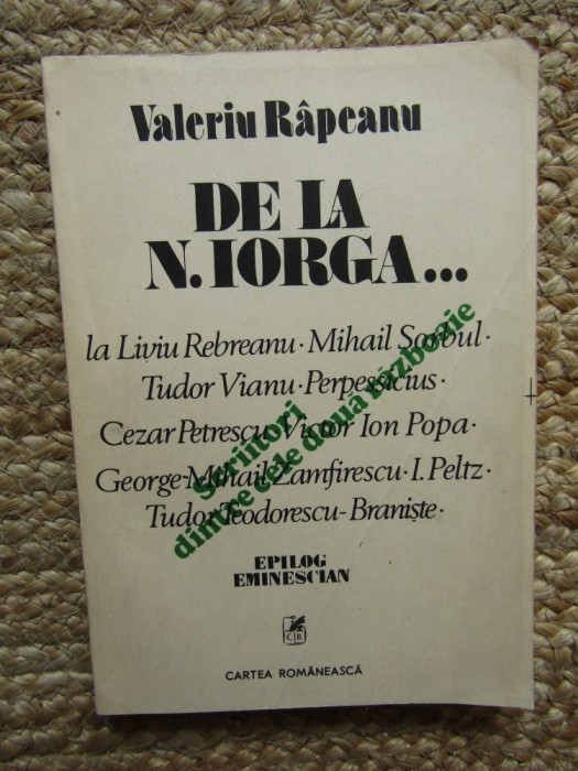 Valeriu Rapeanu - De la N. Iorga...