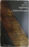 Oglinda retrovizoare - Radu Tudoran - Roman Beletristica