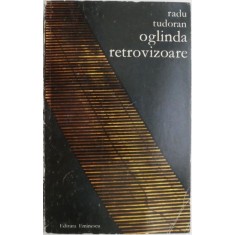 Oglinda retrovizoare &ndash; Radu Tudoran
