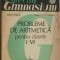 Ion Petrica, Vasile Stefanescu - Probleme de aritmetica pentru clasele I - VI (vezi detalii pentru livrare in tara)