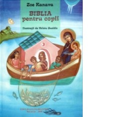 Biblia pentru copii - Zoe Kanava