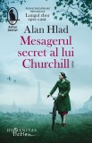 Mesagerul secret al lui Churchill - Alan Hlad - Humanitas Fiction