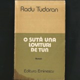 O Sută Una Lovituri de TUN, Roman de Radu Tudoran