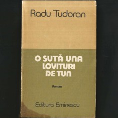 O Sută Una Lovituri de TUN, Roman de Radu Tudoran
