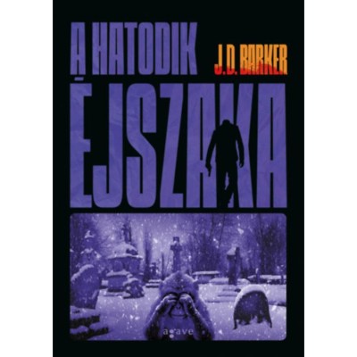 A hatodik &amp;eacute;jszaka - J.D. Barker foto