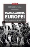 Marsul asupra Europei | Sorin Bocancea