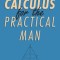 Calculus for the Practical Man