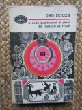 GEO BOGZA - O SUTA SAPTEZECI SI CINCI DE MINUTE LA MIZIL COLECTIA BPT