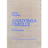 ANATOMIA OMULUI de VICTOR PAPILIAN, VOL II: SPLANHNOLOGIA, EDITIA A